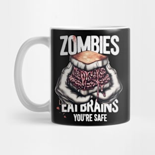 zombies eat brains youre safe Mug